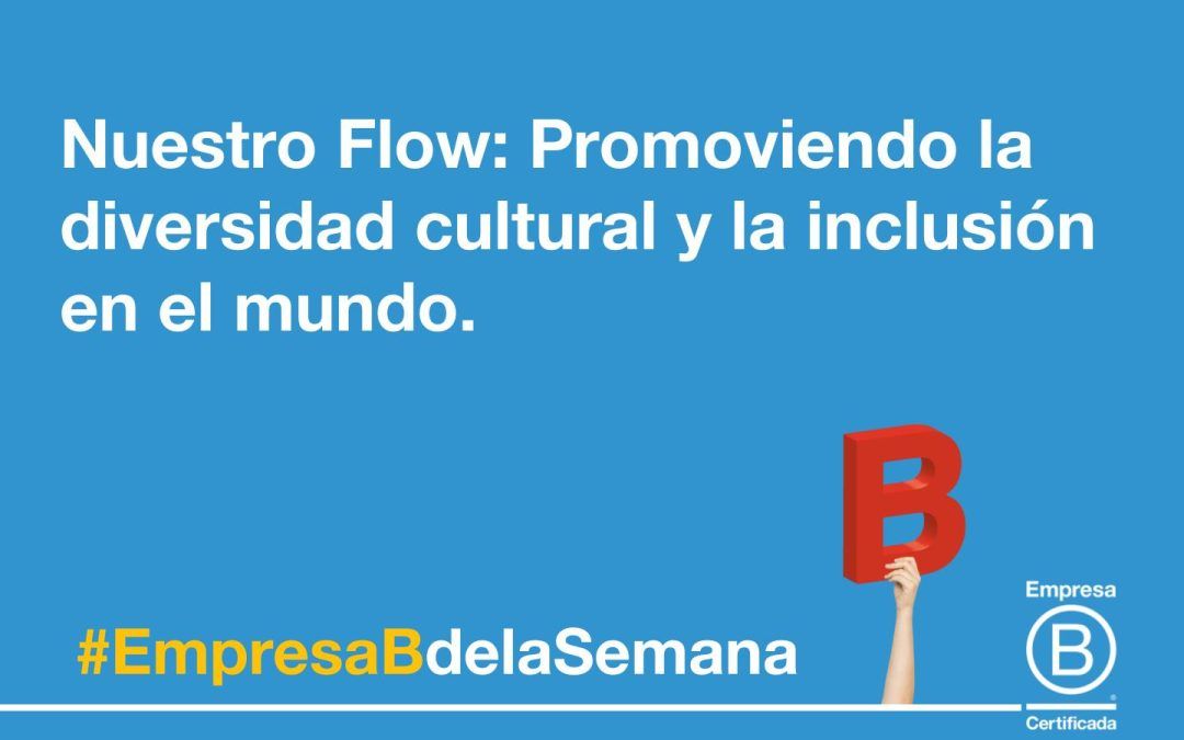 Nuestro Flow: Promoviendo la diversidad cultural y la inclusión en el mundo